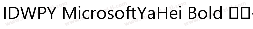 IDWPY MicrosoftYaHei Bold 粗体字体转换